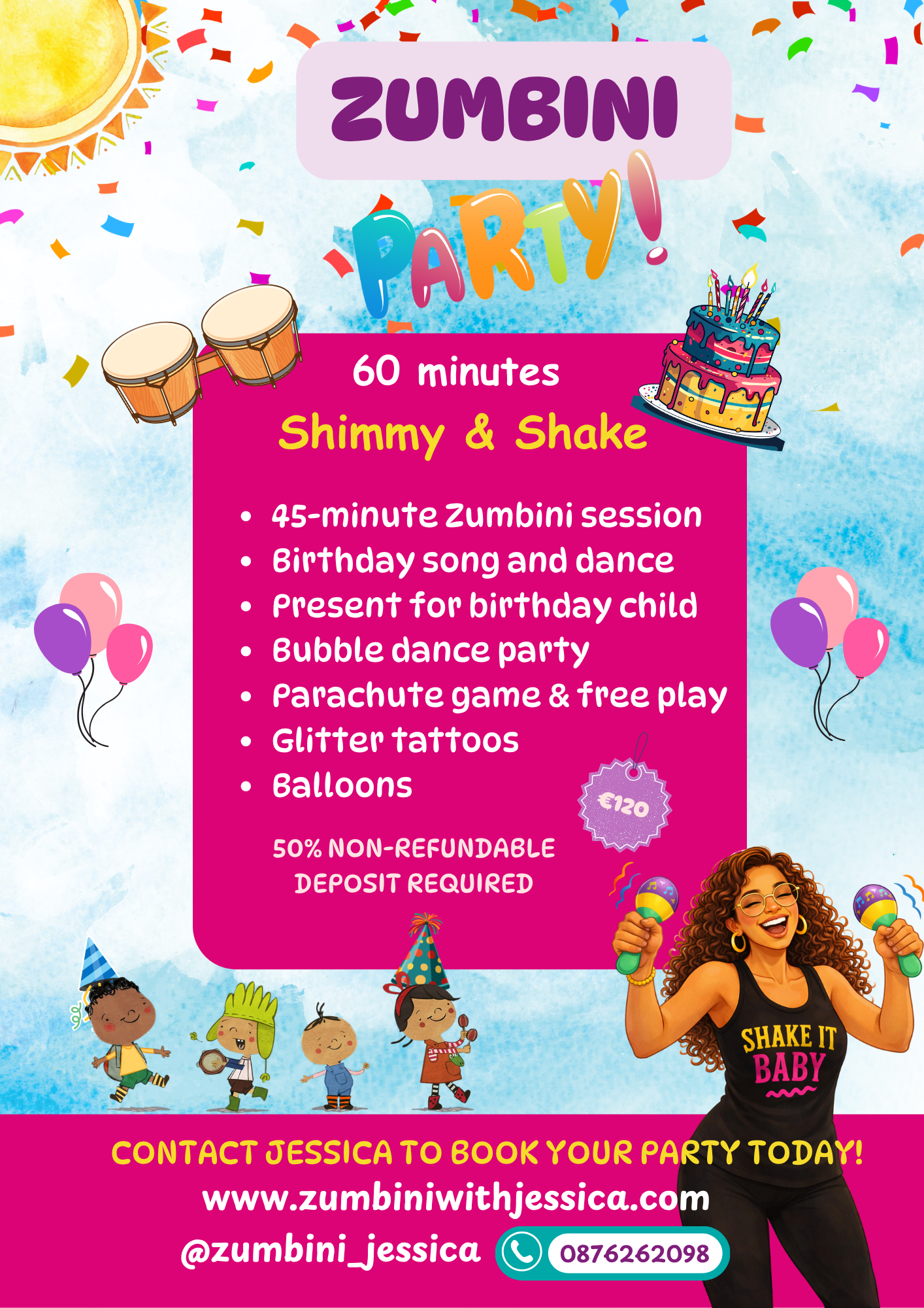 Zumbini Party — Shimmy & Shake package: 60 minutes including a 45-minute Zumbini session, birthday song and dance, present for the birthday child, bubble dance party, parachute game and free play, glitter tattoos and balloons. €120, 50% non-refundable deposit required.